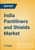 India Pantiliners and Shields (Feminine Hygiene) Market Size, Growth and Forecast Analytics, 2023-2028- Product Image