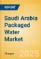 Saudi Arabia Packaged Water (Soft drinks) Market Size, Growth and Forecast Analytics, 2023-2028 - Product Image