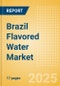 Brazil Flavored Water (Soft drinks) Market Size, Growth and Forecast Analytics, 2023-2028 - Product Image