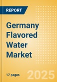 Germany Flavored Water (Soft drinks) Market Size, Growth and Forecast Analytics, 2023-2028- Product Image