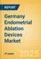 Germany Endometrial Ablation Devices Market Outlook to 2033 - Thermal Balloon Ablation Devices, Hydrothermal Ablation (HTA) Devices, Bipolar Energy Ablation Devices and Others - Product Image