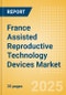 France Assisted Reproductive Technology (ART) Devices Market Outlook to 2033 - Embryo Transfer Catheters, ART Media, Oocyte Aspiration Needles and Others - Product Thumbnail Image