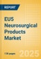 EU5 Neurosurgical Products Market Outlook to 2033 - Dura Substitutes, Neuroendoscopes and Neurosurgical Drills - Product Image