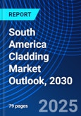 South America Cladding Market Outlook, 2030- Product Image