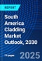 South America Cladding Market Outlook, 2030 - Product Image