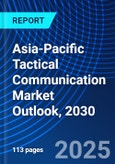 Asia-Pacific Tactical Communication Market Outlook, 2030- Product Image
