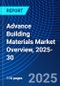 Advance Building Materials Market Overview, 2025-30 - Product Thumbnail Image