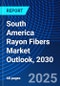 South America Rayon Fibers Market Outlook, 2030 - Product Image