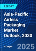 Asia-Pacific Airless Packaging Market Outlook, 2030- Product Image