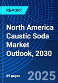 North America Caustic Soda Market Outlook, 2030- Product Image
