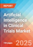 Artificial Intelligence (AI) in Clinical Trials - Market Insights, Competitive Landscape, and Market Forecast - 2032- Product Image