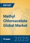 Methyl Chloroacetate Global Market Insights 2025, Analysis and Forecast to 2030, by Manufacturers, Regions, Technology, Application - Product Image