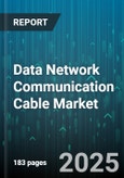 Data Network Communication Cable Market - Cumulative Impact of United States Tariffs 2025 - Global Forecast to 2030- Product Image