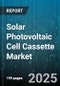 Solar Photovoltaic Cell Cassette Market - Cumulative Impact of United States Tariffs 2025 - Global Forecast to 2030 - Product Thumbnail Image