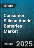 Consumer Silicon Anode Batteries Market - Global Forecast to 2030- Product Image
