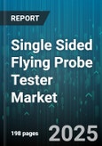 Single Sided Flying Probe Tester Market - Cumulative Impact of United States Tariffs 2025 - Global Forecast to 2030- Product Image