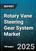 Rotary Vane Steering Gear System Market - Global Forecast to 2030- Product Image