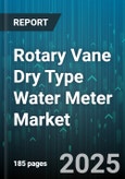 Rotary Vane Dry Type Water Meter Market - Cumulative Impact of United States Tariffs 2025 - Global Forecast to 2030- Product Image