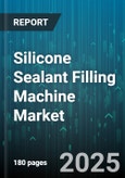 Silicone Sealant Filling Machine Market - Cumulative Impact of United States Tariffs 2025 - Global Forecast to 2030- Product Image