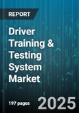 Driver Training & Testing System Market - Cumulative Impact of United States Tariffs 2025 - Global Forecast to 2030- Product Image