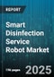 Smart Disinfection Service Robot Market - Cumulative Impact of United States Tariffs 2025 - Global Forecast to 2030 - Product Image
