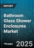 Bathroom Glass Shower Enclosures Market - Cumulative Impact of United States Tariffs 2025 - Global Forecast to 2030- Product Image