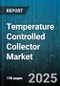 Temperature Controlled Collector Market by Type, Application, End User, Technology, Capacity, Mode, Distribution Channel - Global Forecast to 2030 - Product Thumbnail Image