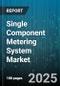 Single Component Metering System Market - Cumulative Impact of United States Tariffs 2025 - Global Forecast to 2030 - Product Thumbnail Image