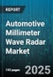 Automotive Millimeter Wave Radar Market - Cumulative Impact of United States Tariffs 2025 - Global Forecast to 2030 - Product Thumbnail Image