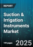 Suction & Irrigation Instruments Market - Cumulative Impact of United States Tariffs 2025 - Global Forecast to 2030- Product Image