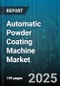 Automatic Powder Coating Machine Market - Cumulative Impact of United States Tariffs 2025 - Global Forecast to 2030 - Product Image
