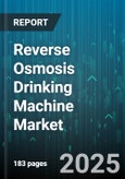 Reverse Osmosis Drinking Machine Market - Cumulative Impact of United States Tariffs 2025 - Global Forecast to 2030- Product Image