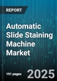 Automatic Slide Staining Machine Market - Global Forecast to 2030- Product Image