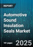 Automotive Sound Insulation Seals Market - Cumulative Impact of United States Tariffs 2025 - Global Forecast to 2030- Product Image