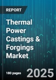 Thermal Power Castings & Forgings Market - Global Forecast to 2030- Product Image