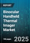 Binocular Handheld Thermal Imager Market - Cumulative Impact of United States Tariffs 2025 - Global Forecast to 2030 - Product Thumbnail Image