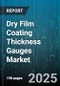 Dry Film Coating Thickness Gauges Market - Cumulative Impact of United States Tariffs 2025 - Global Forecast to 2030 - Product Image