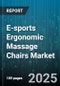 E-sports Ergonomic Massage Chairs Market - Cumulative Impact of United States Tariffs 2025 - Global Forecast to 2030 - Product Thumbnail Image