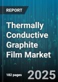 Thermally Conductive Graphite Film Market - Global Forecast to 2030- Product Image