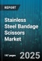 Stainless Steel Bandage Scissors Market - Cumulative Impact of United States Tariffs 2025 - Global Forecast to 2030 - Product Thumbnail Image
