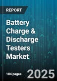 Battery Charge & Discharge Testers Market - Cumulative Impact of United States Tariffs 2025 - Global Forecast to 2030- Product Image
