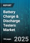 Battery Charge & Discharge Testers Market - Cumulative Impact of United States Tariffs 2025 - Global Forecast to 2030 - Product Image