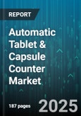 Automatic Tablet & Capsule Counter Market - Cumulative Impact of United States Tariffs 2025 - Global Forecast to 2030- Product Image