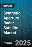 Synthetic Aperture Radar Satellite Market - Global Forecast to 2030- Product Image