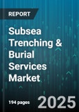 Subsea Trenching & Burial Services Market - Cumulative Impact of United States Tariffs 2025 - Global Forecast to 2030- Product Image