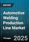Automotive Welding Production Line Market - Cumulative Impact of United States Tariffs 2025 - Global Forecast to 2030 - Product Thumbnail Image