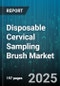 Disposable Cervical Sampling Brush Market - Global Forecast to 2030 - Product Thumbnail Image