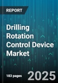 Drilling Rotation Control Device Market by Application, End User, Type, Technology, Distribution Channel - Global Forecast to 2030- Product Image