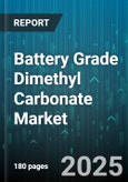 Battery Grade Dimethyl Carbonate Market - Cumulative Impact of United States Tariffs 2025 - Global Forecast to 2030- Product Image