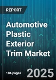 Automotive Plastic Exterior Trim Market - Global Forecast to 2030- Product Image